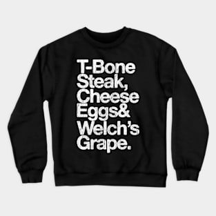 T-Bone Steak, Cheese Eggs, Welch's Grape - Guest Check Crewneck Sweatshirt